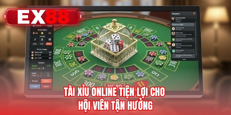 Tài xỉu online tiện lợi cho hội viên tận hưởng